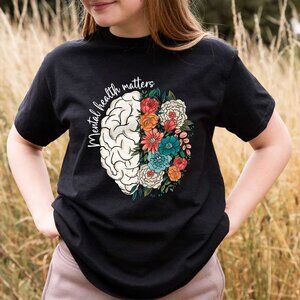 Mental Health Matters Shirt | Floral Positive Graphic Tee | Unisex Inspirational